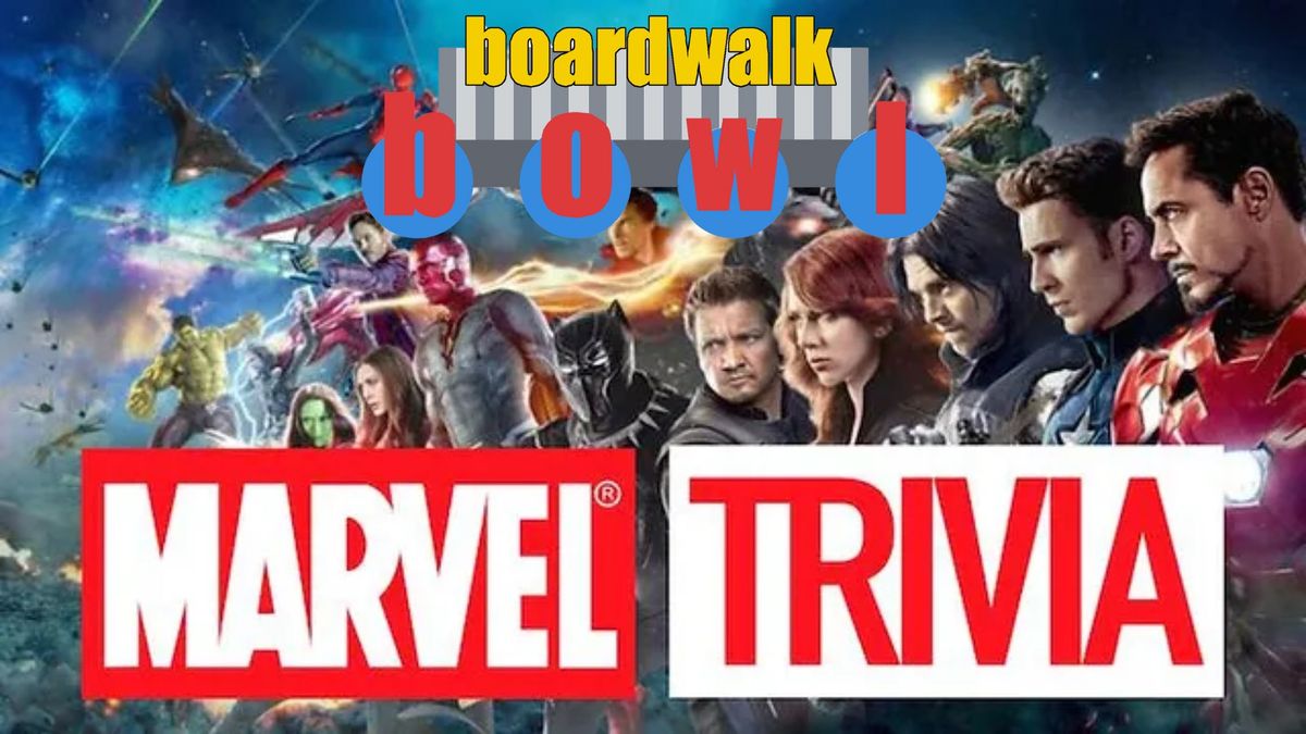 Marvel MCU Trivia @ Boardwalk Bowl