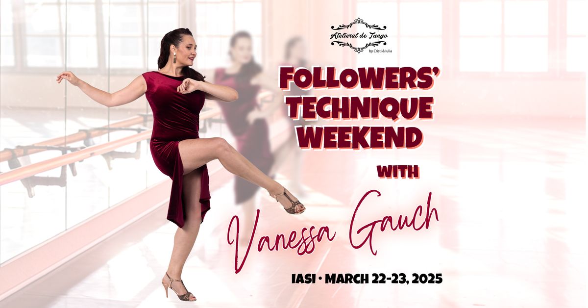 Followers Technique Weekend with Vanessa Gauch 22-23 march