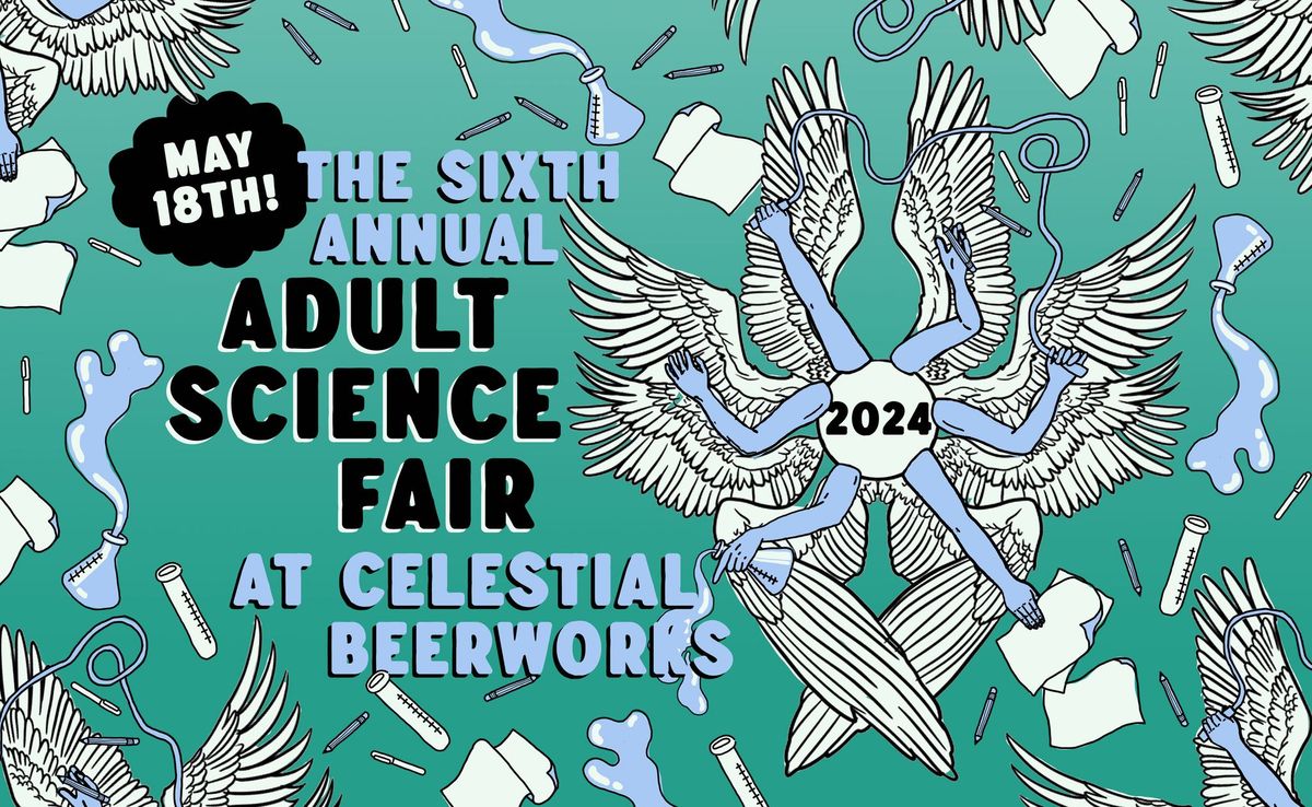 6th Annual Adult Science Fair