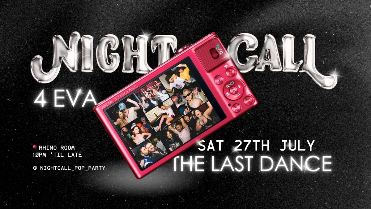 NIGHT CALL 4 EVA - The Last Dance!