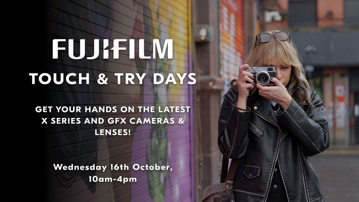 Fujifilm X Series & GFX Touch & Try Day | Preston