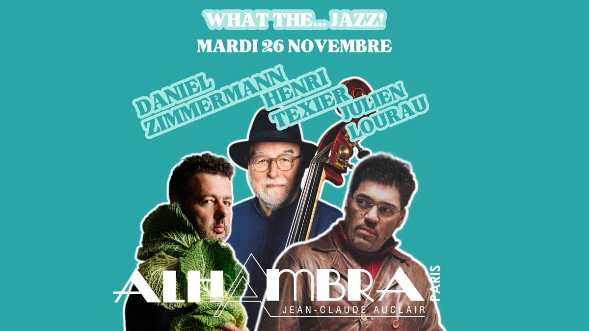 Daniel Zimmermann | Julien Lourau | Henri Texier @L'Alhambra