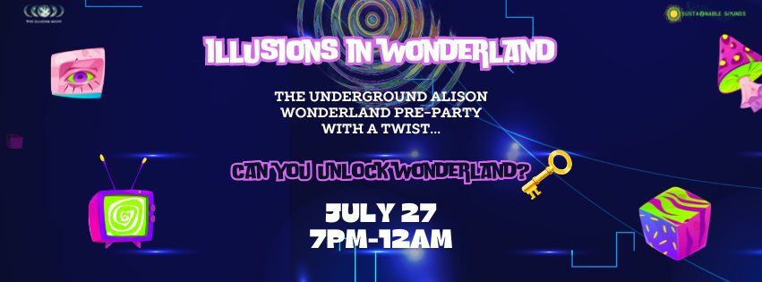 Underground Alison Wonderland Pre-Party: Illusions In Wonderland