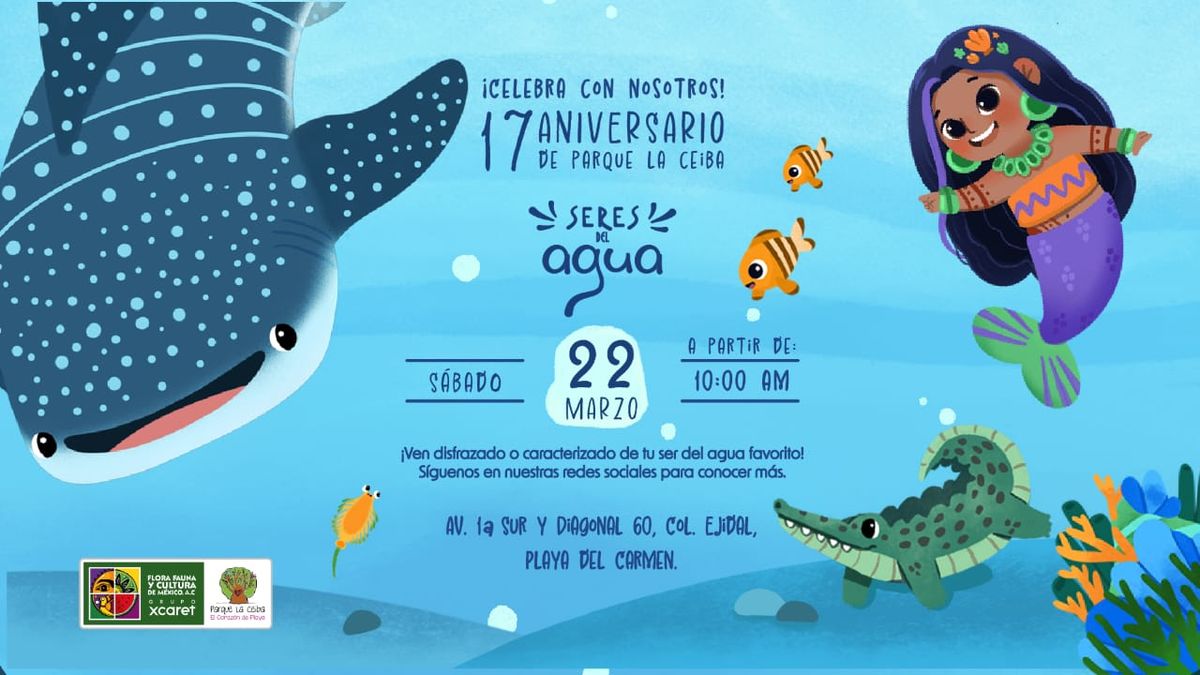 17 Aniversario de Parque La Ceiba: "Seres del Agua"