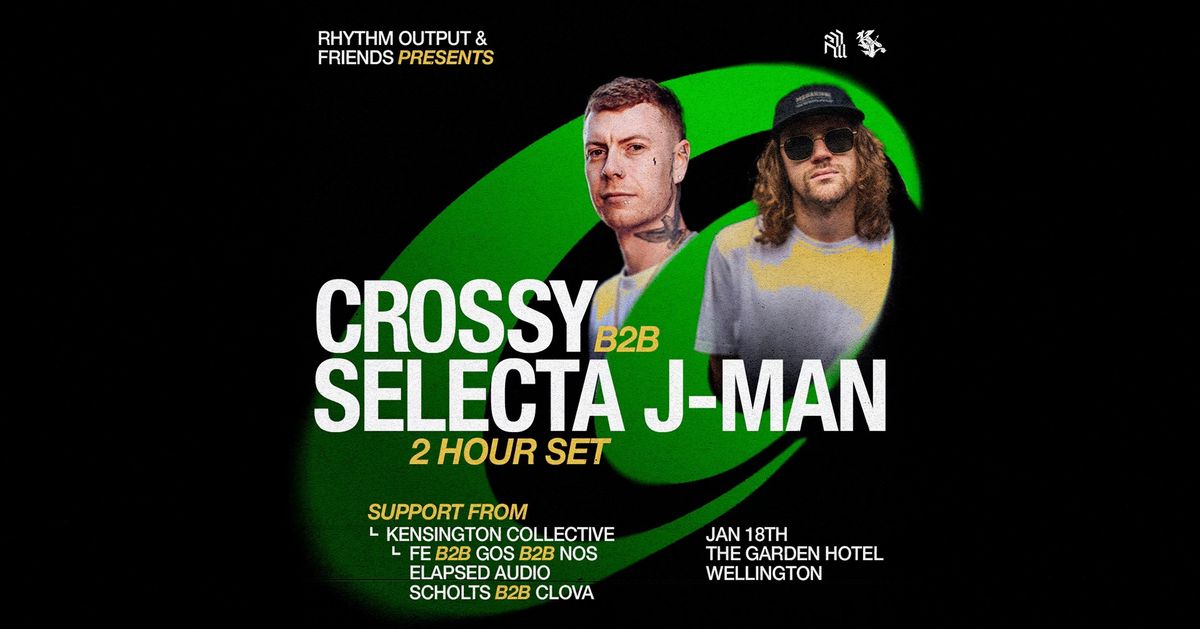 CROSSY B2B SELECTA J MAN @ The Garden Hotel