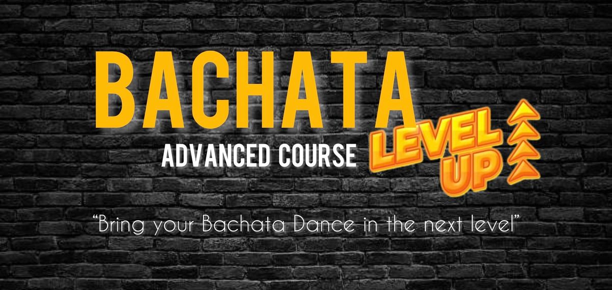 Bachata Advanced Course (11.05.2024)