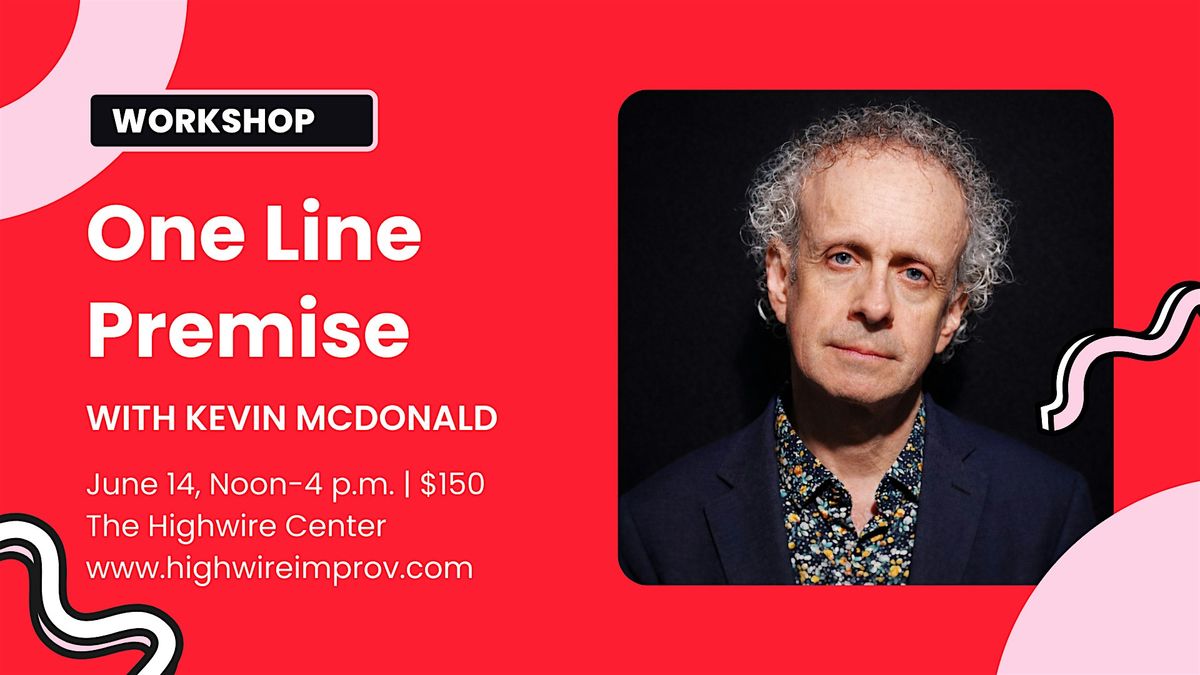 One Line Premise with Kevin McDonald