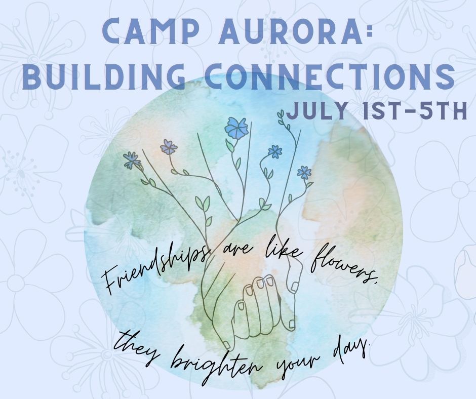 Camp Aurora: Building Connections