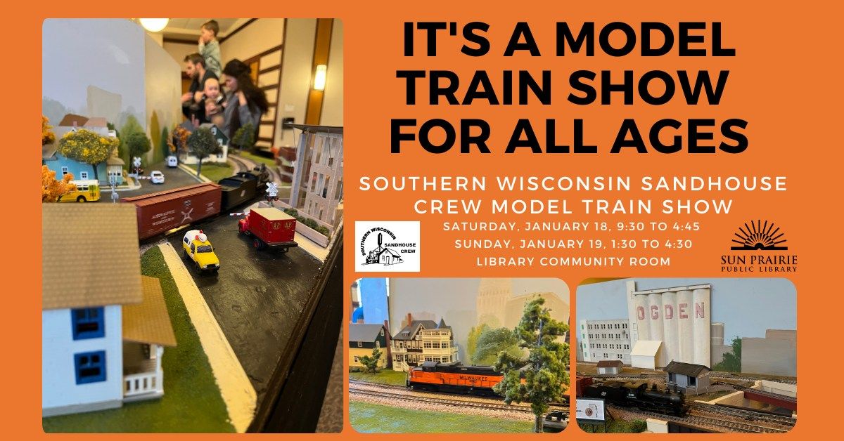 Model Train Show featuring the Southern WI Sandhouse Crew