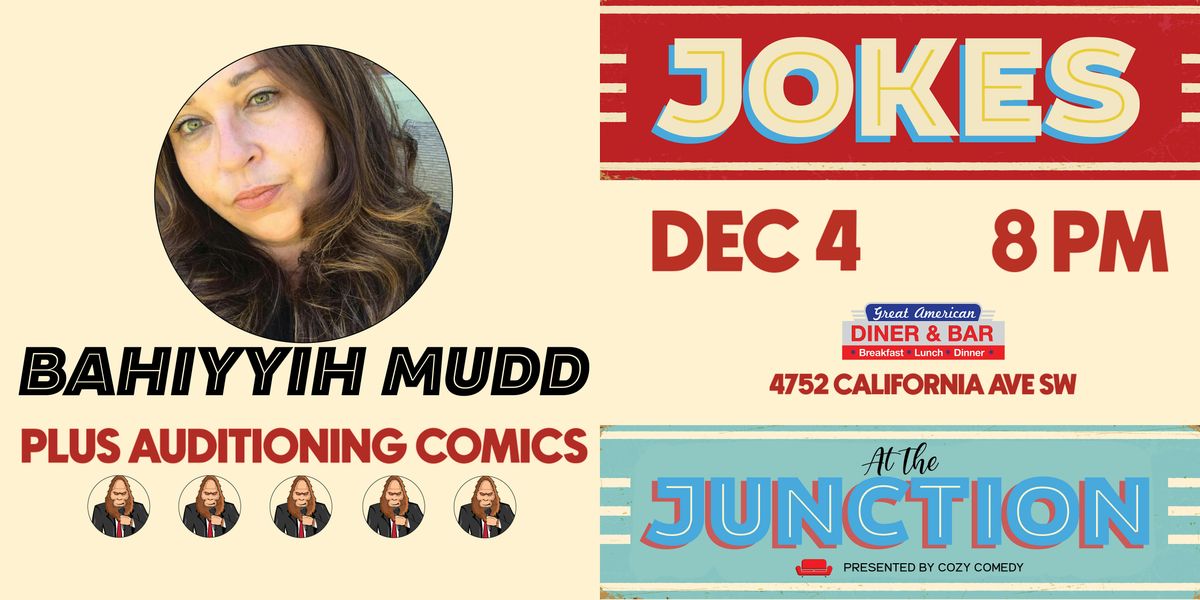 Comedy! Jokes at the Junction: Bahiyyih Mudd!