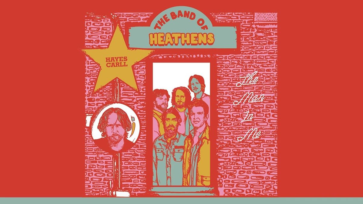 Hayes Carll and The Band of Heathens