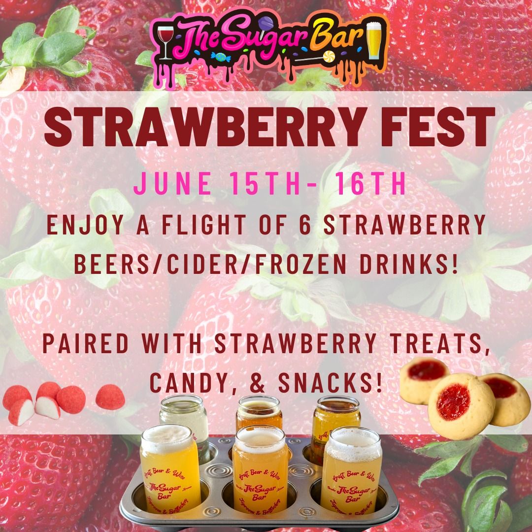 Strawberry Fest at The Sugar Bar!