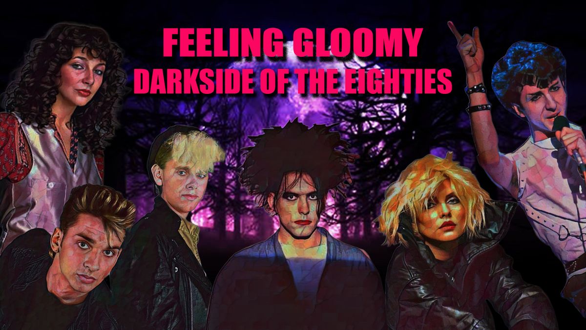 Feeling Gloomy - Darkside of the 80s: Halloween Special