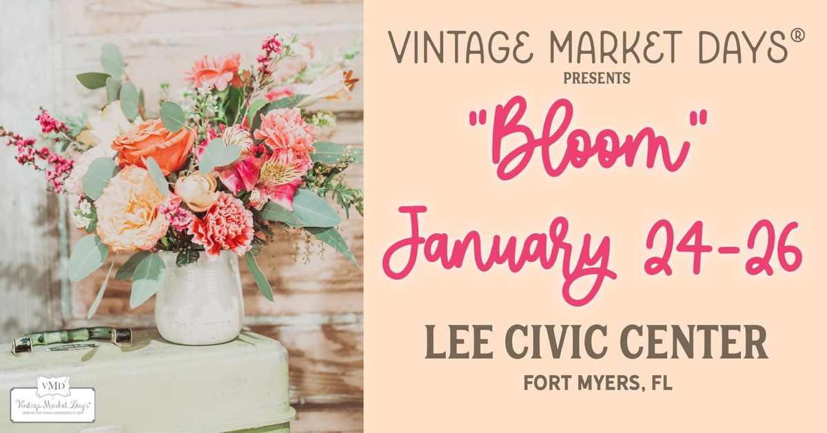 Vintage Market Days\u00ae of South Gulf Coast Florida presents "Bloom"