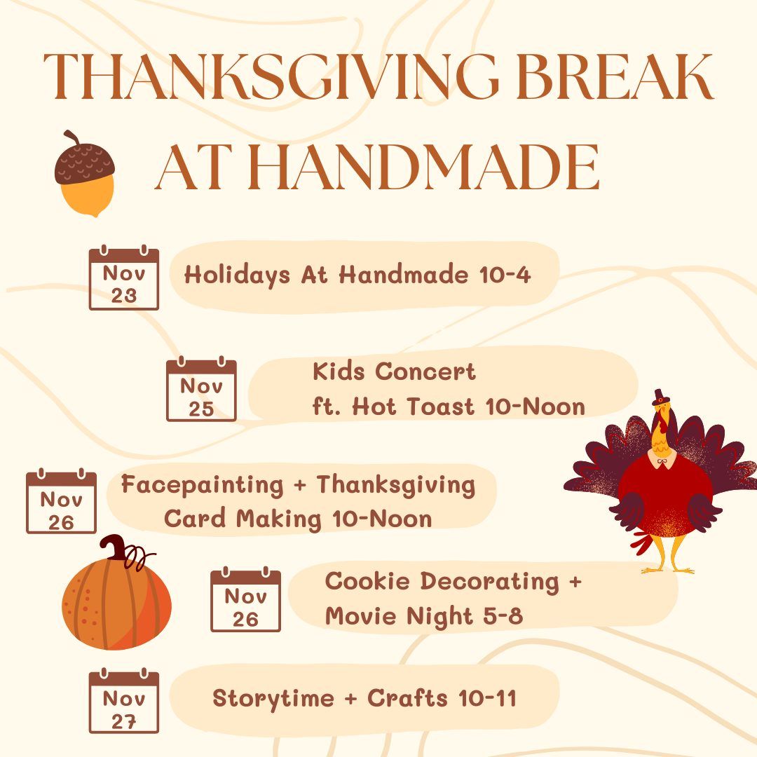 Thanksgiving Break @ Handmade - Free Kids Activities