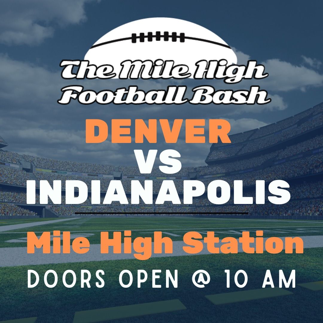 Mile High Football Bash - Denver vs Indianapolis