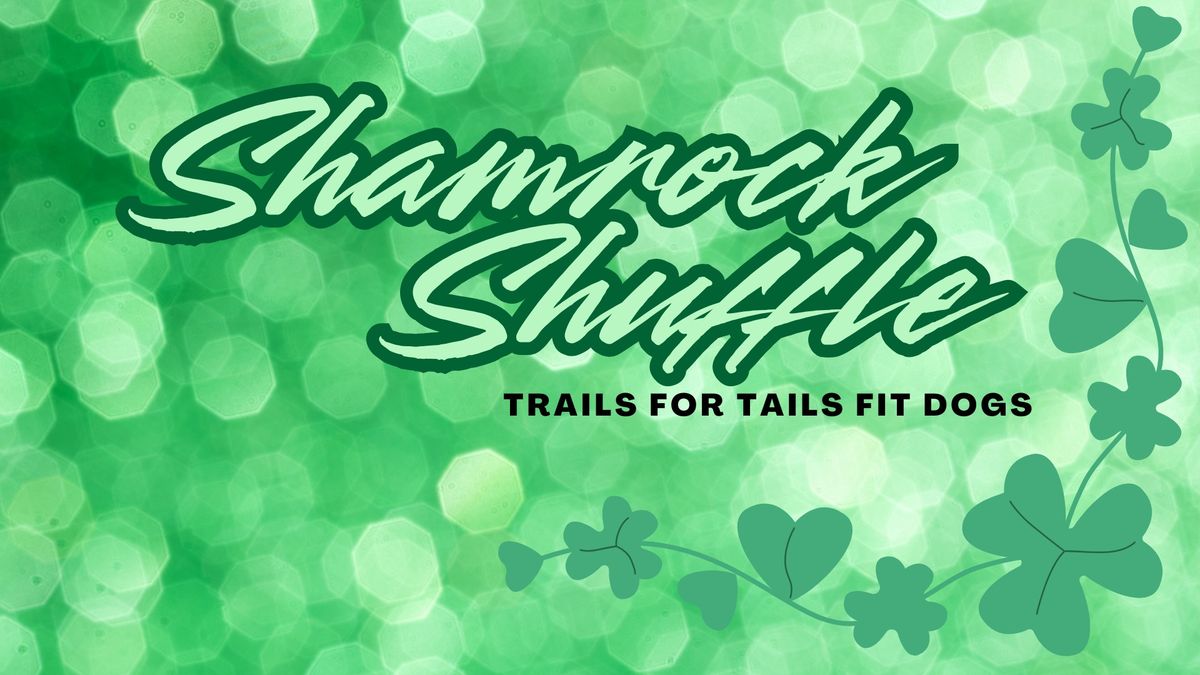 Trails For Tails Fit Dogs Shamrock Shuffle