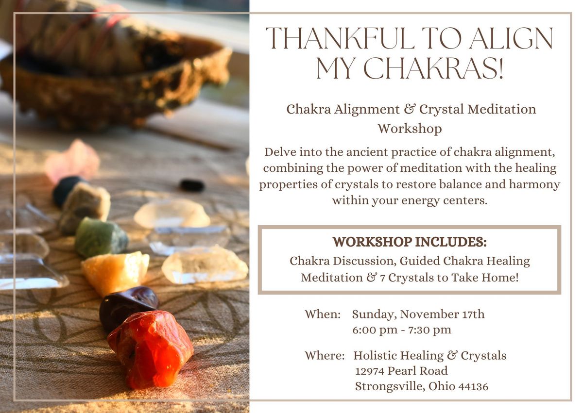 Thankful To Align My Chakras! Includes 7 Crystals to Take Home!