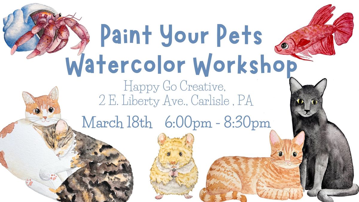 Paint Your Pet Watercolor Workshop