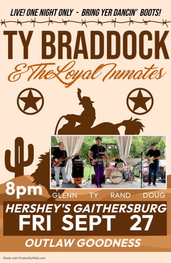 Ty Braddock and the Loyal Inmates @ Hershey's 