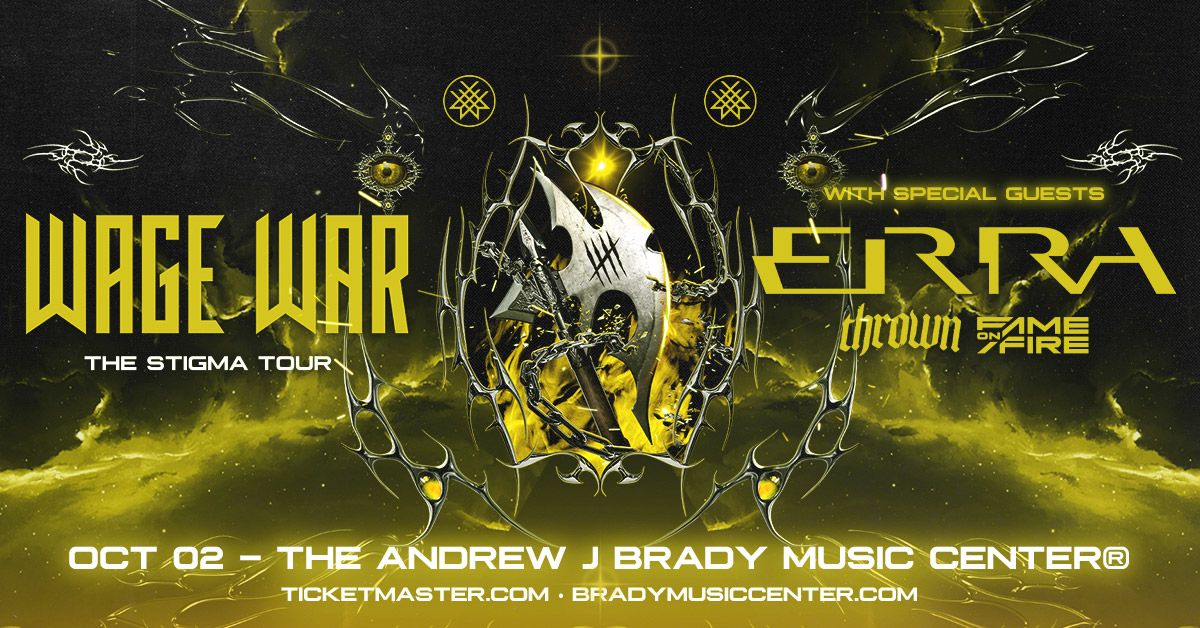 Wage War: The Stigma Tour with special guests ERRA, thrown and Fame On Fire