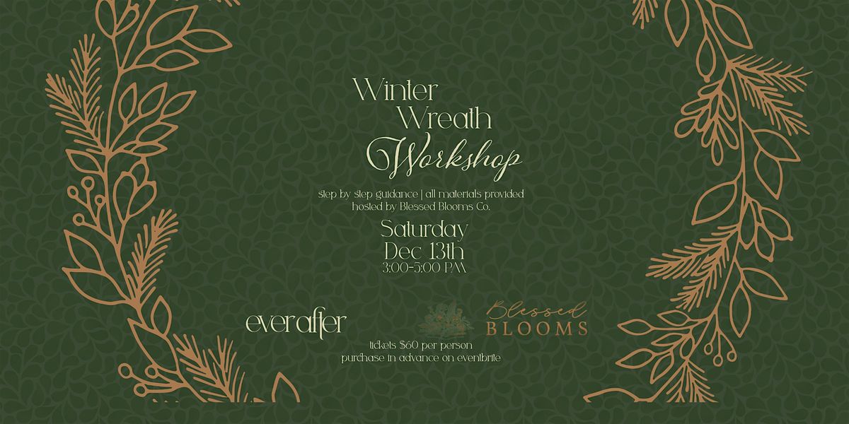 Winter Wreath Workshop at Ever After Wine