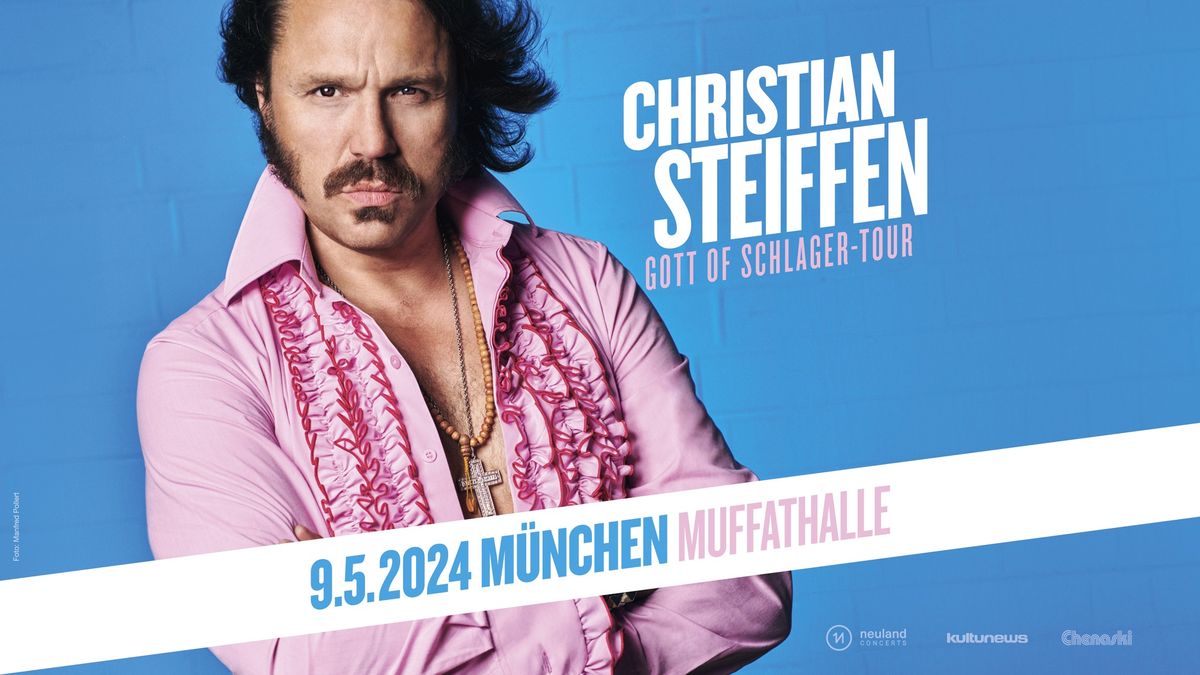 Christian Steiffen \u2022 M\u00fcnchen, Muffathalle \u2022 neuer Termin TBA