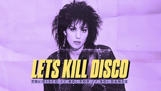 Let's K*ll Disco @ CHALK | '70s, '80s & '90s