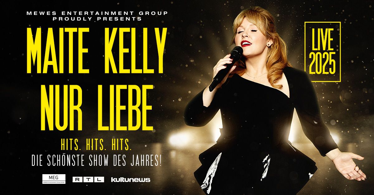 MAITE KELLY | NUR LIEBE - HITS. HITS. HITS. DIE SCH\u00d6NSTE SHOW DES JAHRES! | HAMBURG