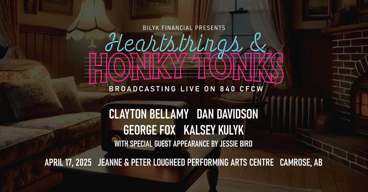 Bilyk Financial presents CFCW's Heartstrings & Honky Tonks CAMROSE