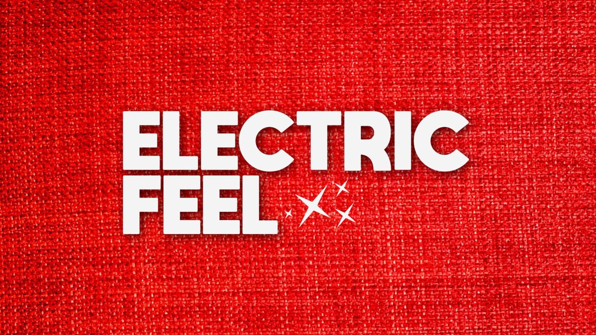 ELECTRIC FEEL with DJ Blush