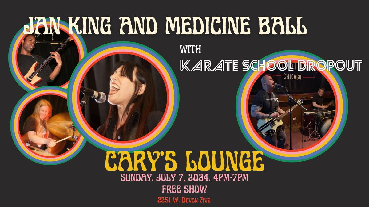 Jan Ball & Medicine Ball w\/ Karate Scool Dropout - Sunday Matinee at Cary's Lounge