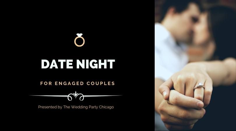 DATE NIGHT  for Engaged Couples