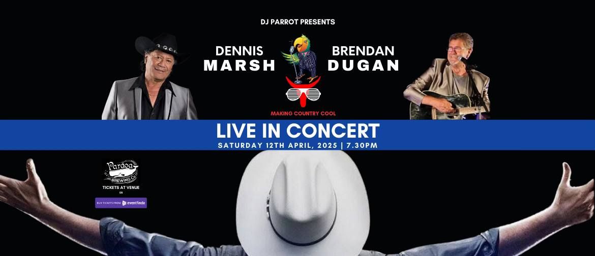 Dennis Marsh & Brendan Dugan - Live in Concert