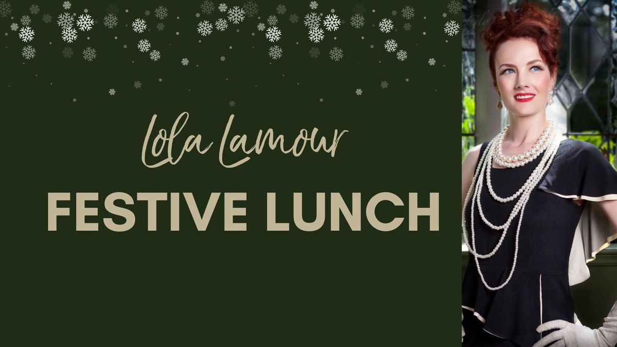 Lola Lamour Festive Lunch