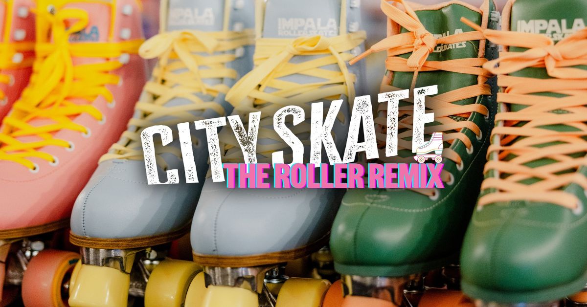 City Skate: The Roller Remix \ud83d\udefc