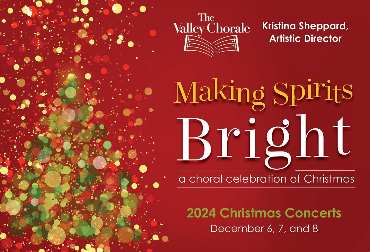 MAKING SPIRITS BRIGHT:  a choral celebration of Christmas