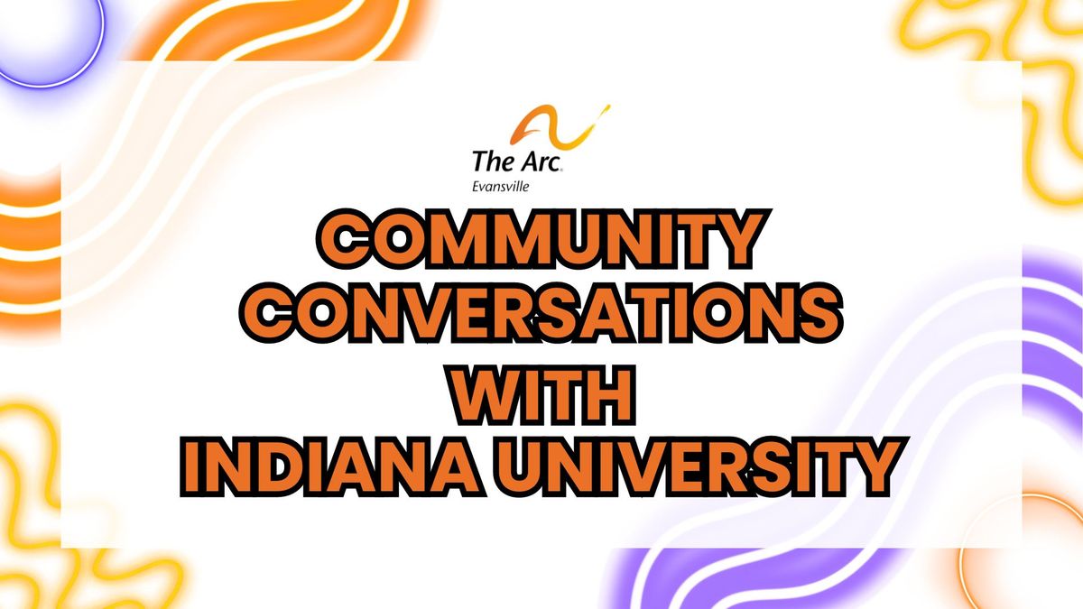 Community Conversations with Indiana University