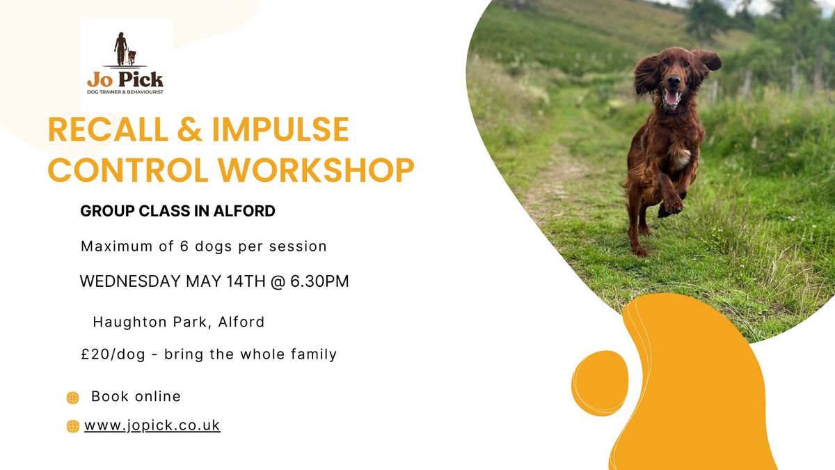 Recall & Impulse Control Workshop - Alford