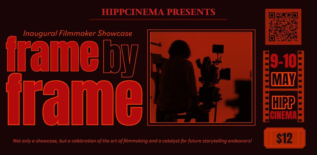 Frame by Frame: Filmmaker Showcase