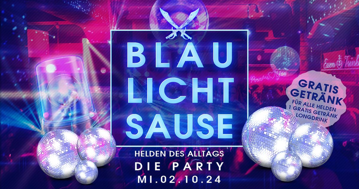 Blau Licht Sause - Die Party f\u00fcr Helden des Alltags