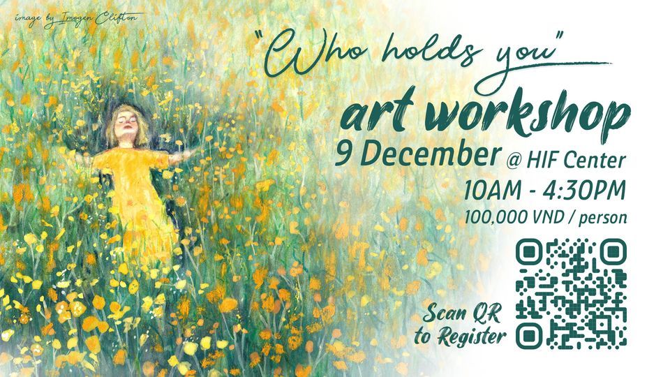 "Who holds you" Art Workshop