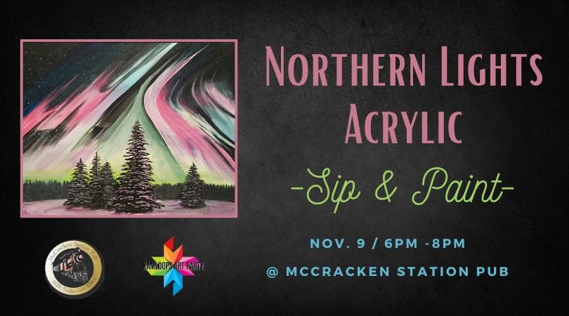 Sip & Paint: Northern Lights Acrylic @ McCracken Pub