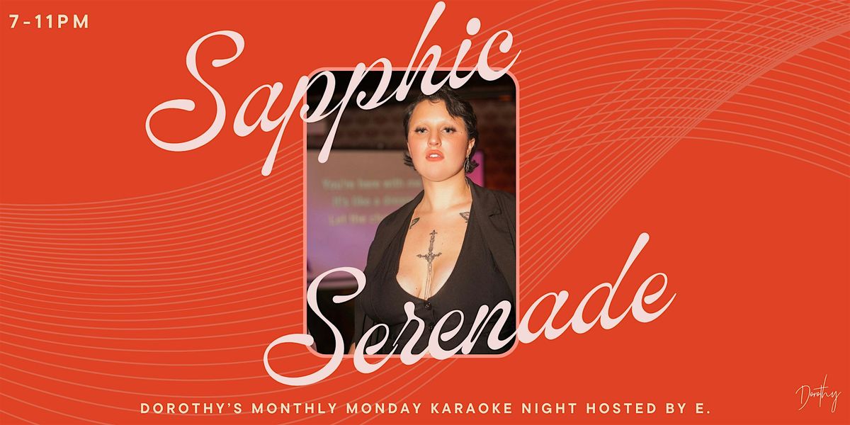 Sapphic Serenade: Dorothy's Karaoke Night hosted by E.
