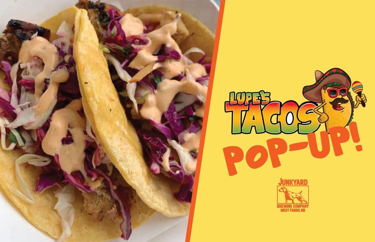 Lupe's Tacos Pop-Up!