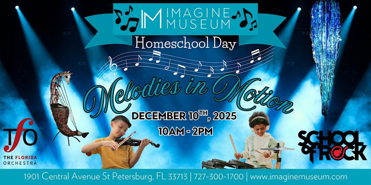 Melodies in Motion: Homeschool Day at Imagine Museum