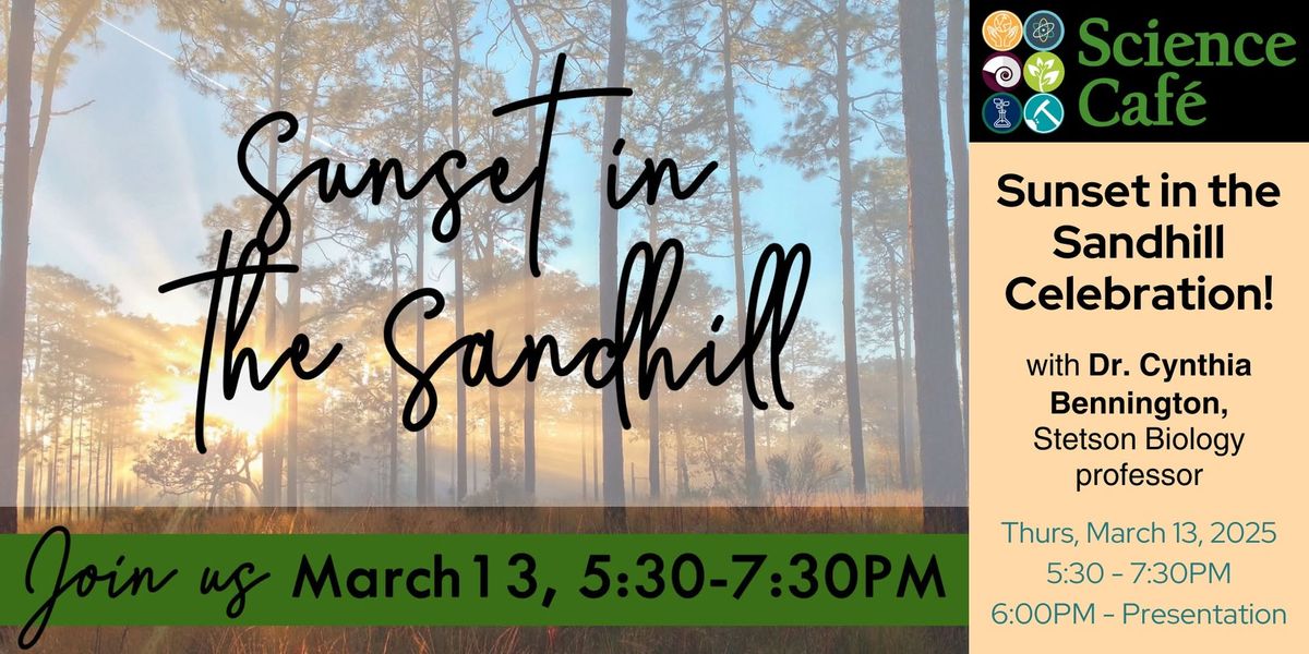 Science Cafe - Sunset in the Sandhill