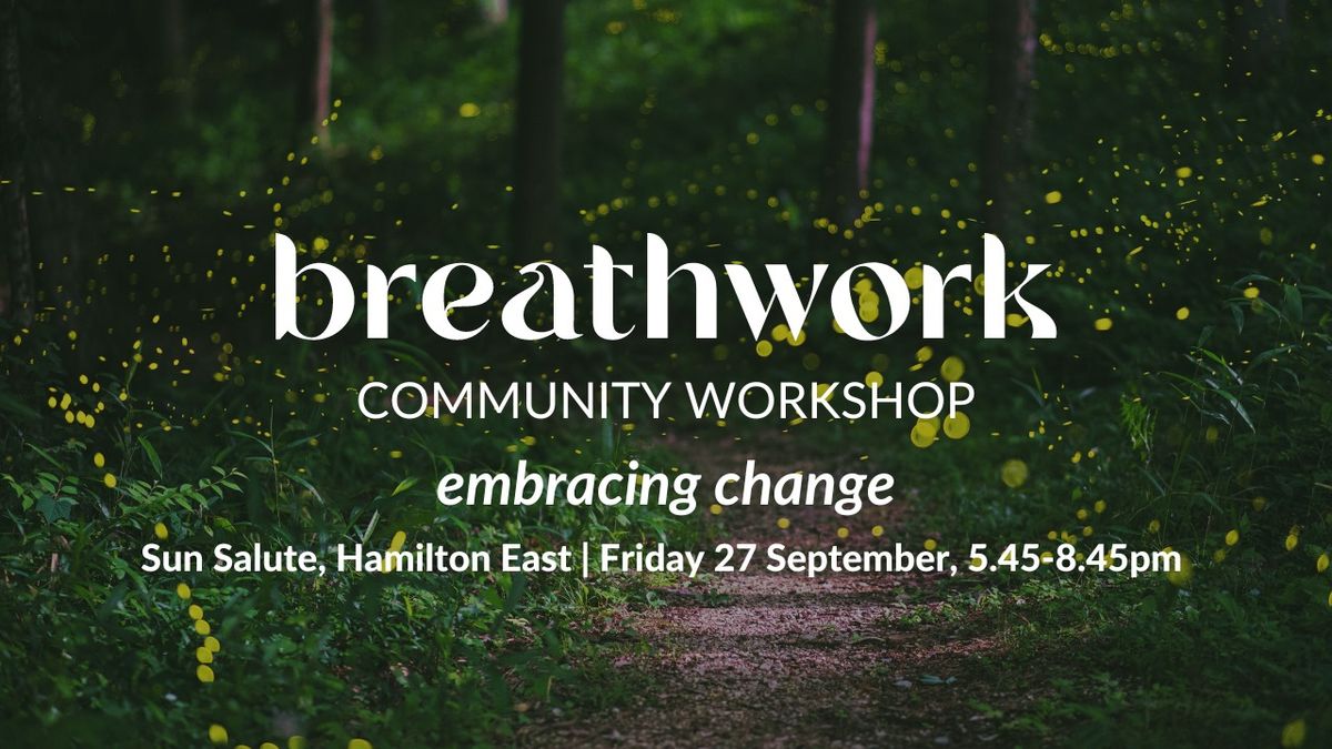 Community Breathwork Workshop: Embracing change