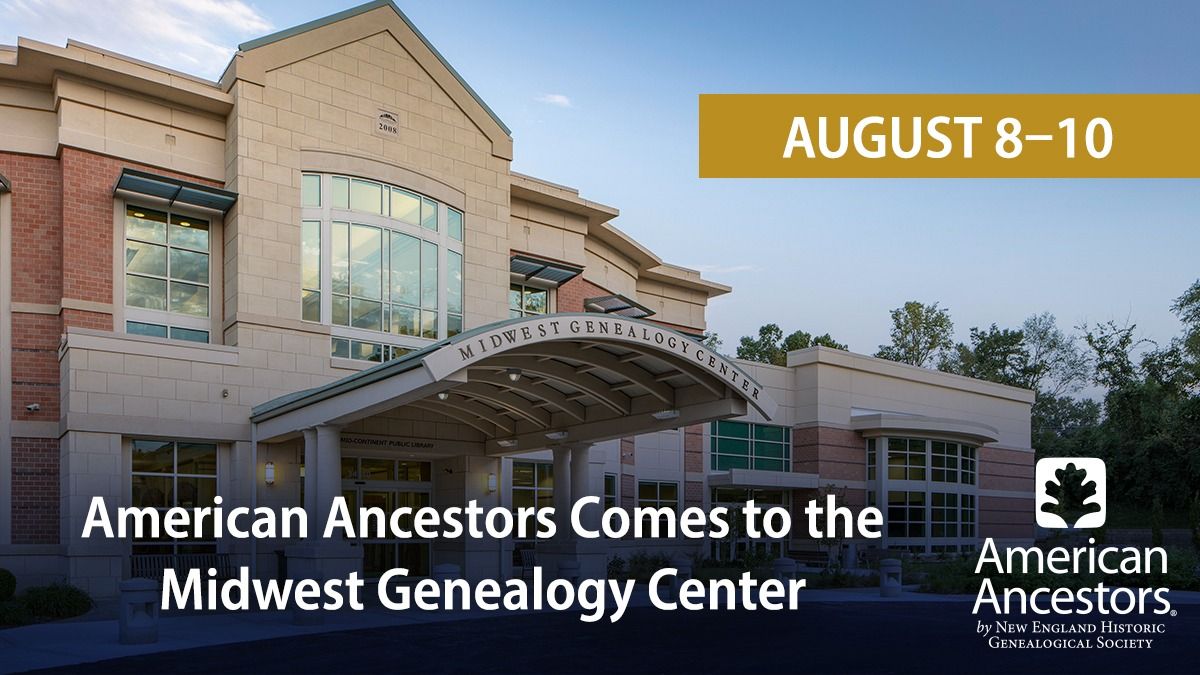 American Ancestors Comes to the Midwest Genealogy Center