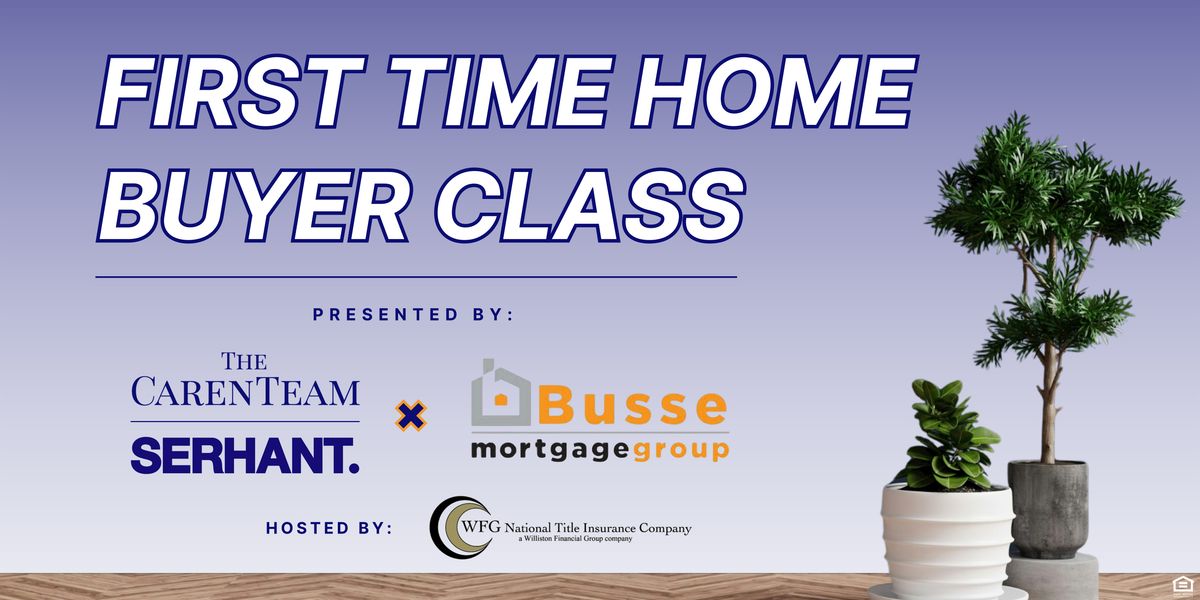 First Time Home Buyer Class